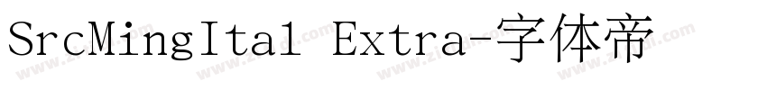 SrcMingItal Extra字体转换